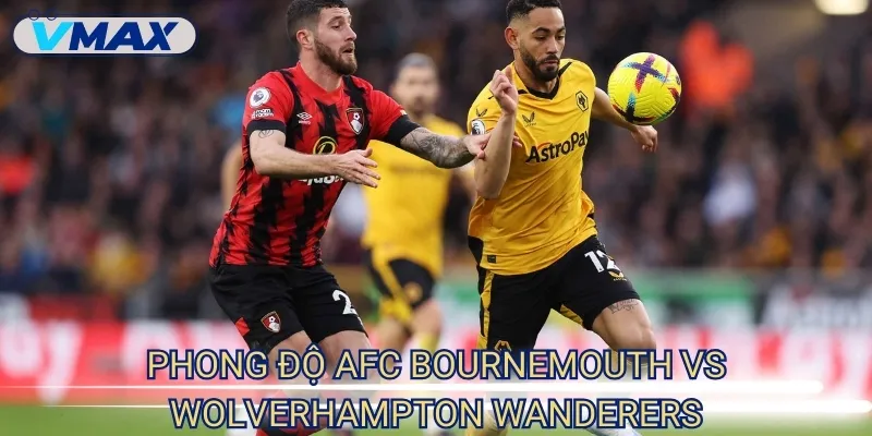 Soi kèo AFC Bournemouth vs Wolverhampton Wanderers 23/8/2025 2 Phong độ AFC Bournemouth vs Wolverhampton Wanderers